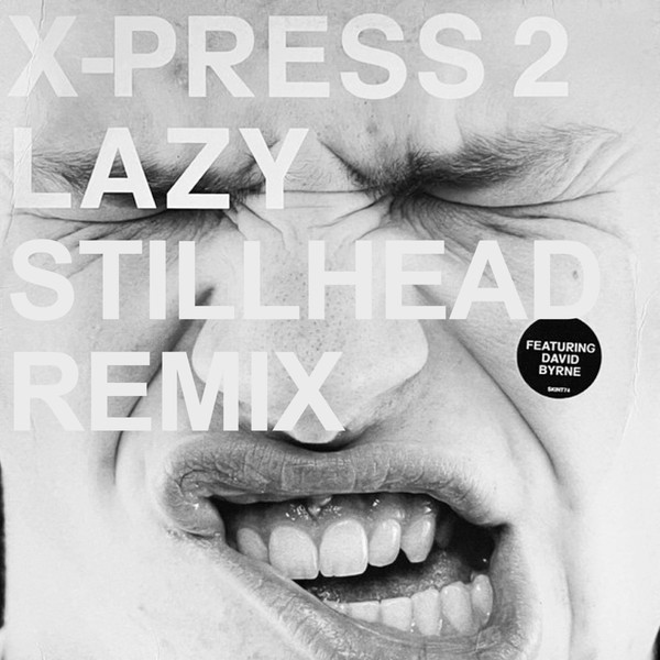 Lazy (Stillhead Remix)